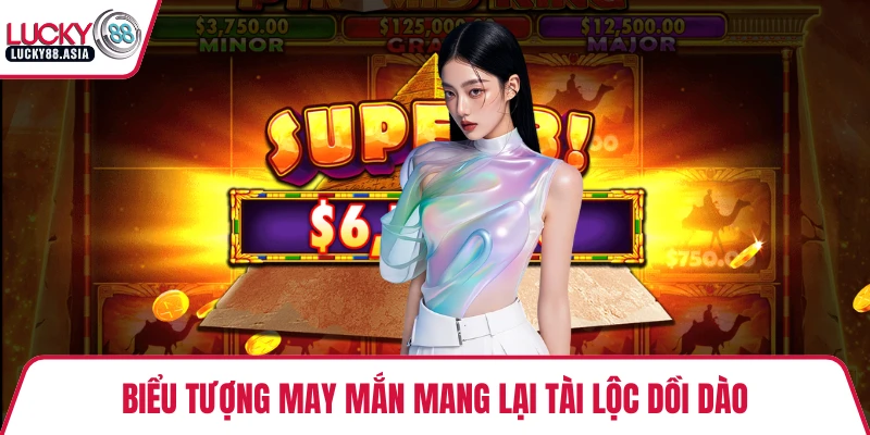 Biểu tượng may mắn mang lại tài lộc dồi dào
