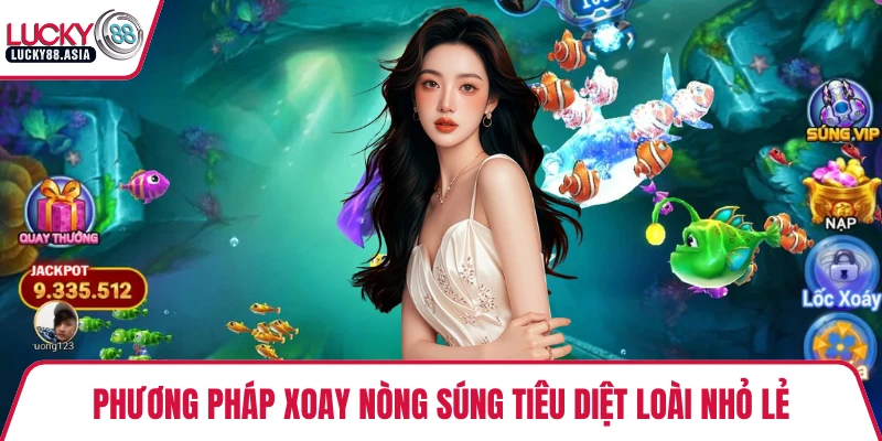 Phương pháp xoay nòng súng tiêu diệt loài nhỏ lẻ