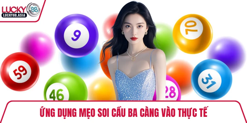 Ứng dụng mẹo soi cầu ba càng vào thực tế